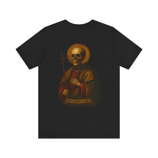 Saint of the End Times – No Love Lost Tee Printify